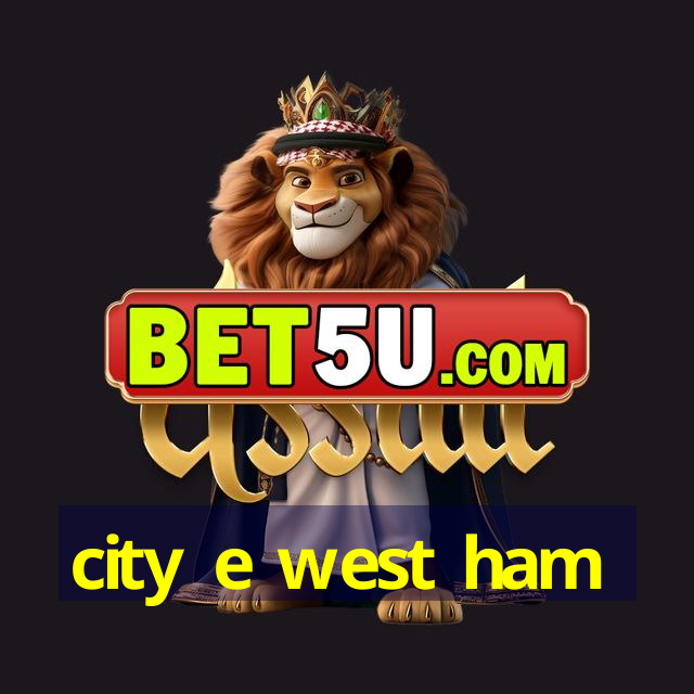 city e west ham